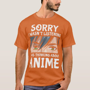 Camiseta Siento Haber Pensado En Anime Otaku Anime Merch