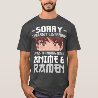 Camiseta Siento Haber Pensado En Anime Y Ramen Anime 283