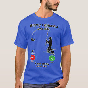 Camiseta Siento Haber Perdido Su Llamada En Otra Línea Grac