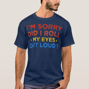 Camiseta Siento Haber Rodado Mis Ojos En Voz Alta 3