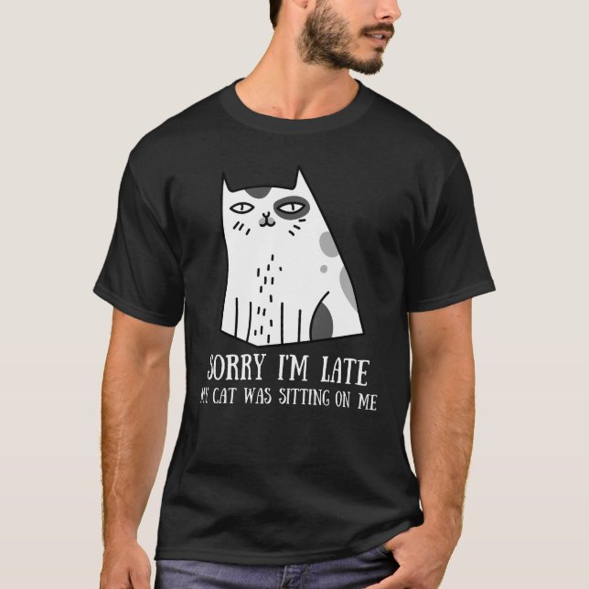 Camiseta Siento haber tardado en que mi gato estaba sentado (Anverso)
