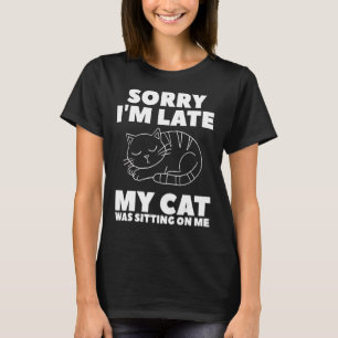 Camiseta Siento haber tardado en que mi gato estaba sentado
