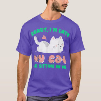 Camiseta Siento haber tardado en que mi gato estaba sentado