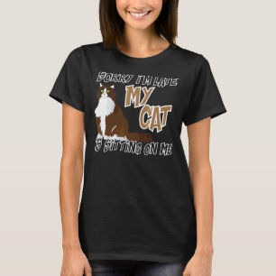 Camiseta Siento haber tardado en que mi gato estaba sentado