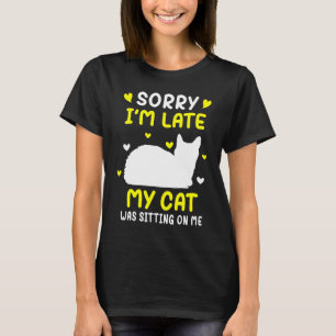 Camiseta Siento haber tardado en que mi gato estaba sentado