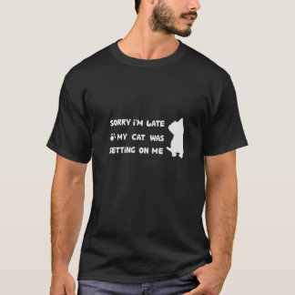 Camiseta Siento haber tardado en que mi gato estaba sentado