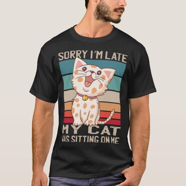 Camiseta Siento haber tardado en que mi gato estaba sentado (Anverso)