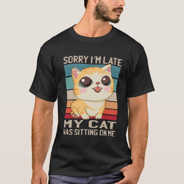 Camiseta Siento haber tardado en que mi gato estaba sentado (Anverso)