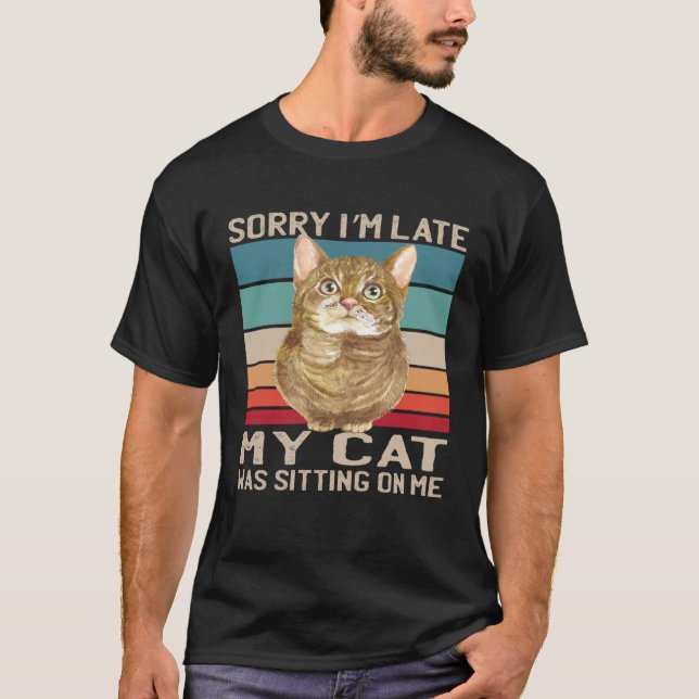 Camiseta Siento haber tardado en que mi gato estaba sentado (Anverso)