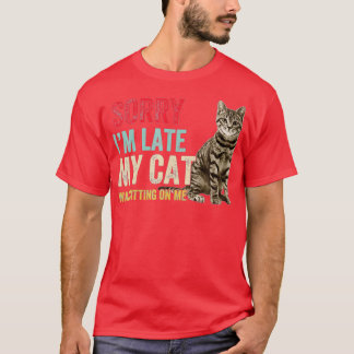 Camiseta Siento haber tardado en que mi gato me estaba sent