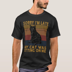 Camiseta Siento haber tardado en que mi gato me estaba sent