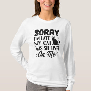 Camiseta Siento haber tardado en que mi gato me estaba sent