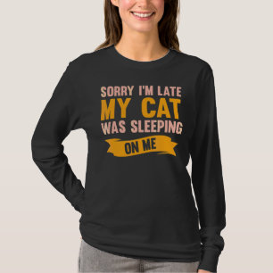 Camiseta Siento haber tardado en que mi gato se durmió sobr