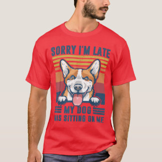 Camiseta Siento haber tardado en que mi perro estaba sentad