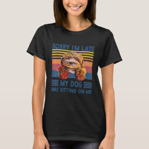 Camiseta Siento haber tardado en que mi perro estaba sentad
