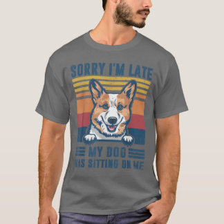 Camiseta Siento haber tardado en que mi perro estaba sentad