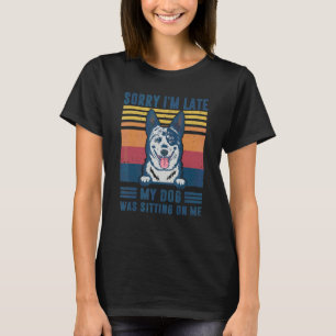 Camiseta Siento haber tardado en que mi perro me estaba sen
