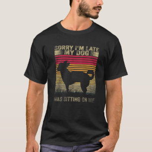 Camiseta Siento haber tardado en que mi perro me estaba sen