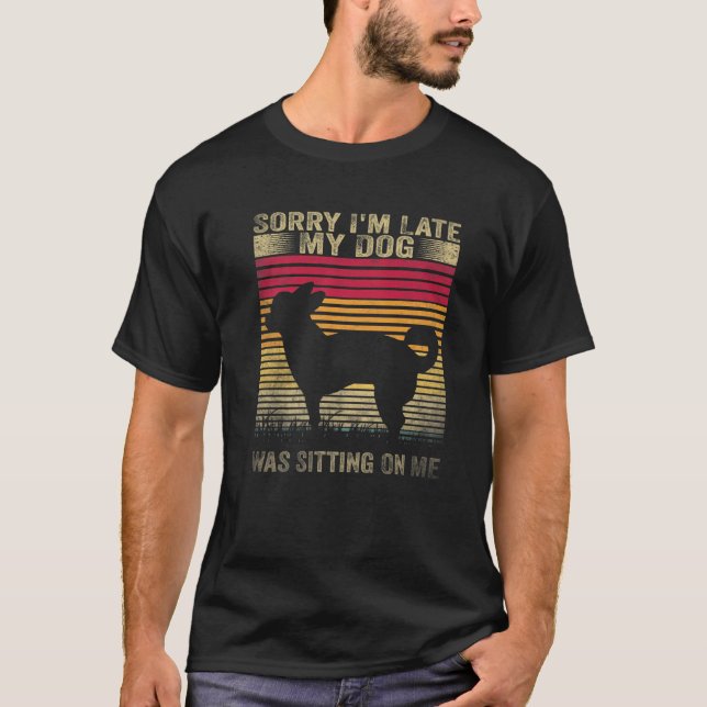 Camiseta Siento haber tardado en que mi perro me estaba sen (Anverso)