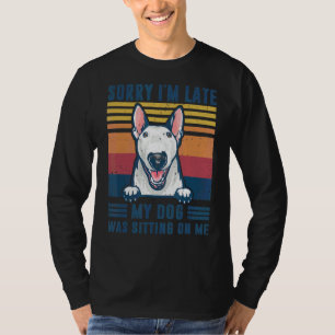 Camiseta Siento haber tardado en que mi perro me estaba sen