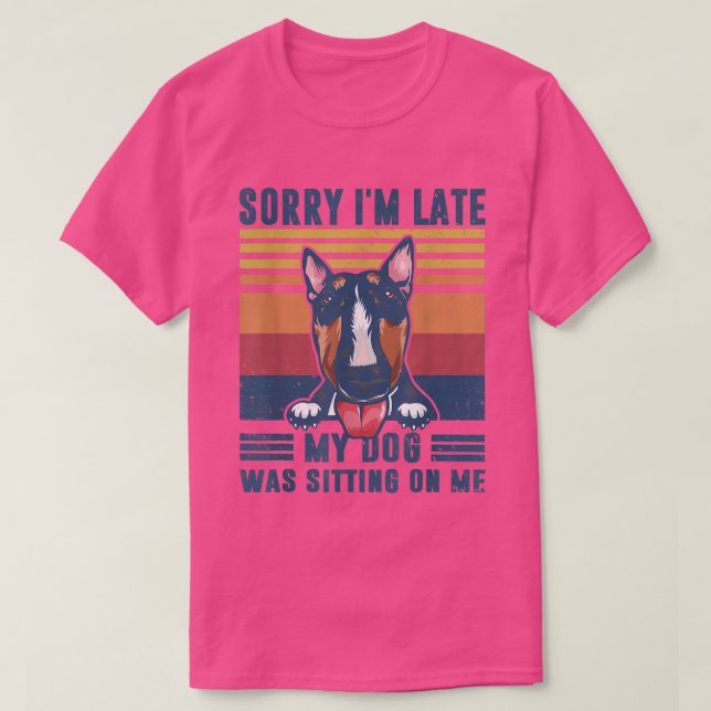 Camiseta Siento haber tardado en que mi perro me estaba sen (Diseño del anverso)