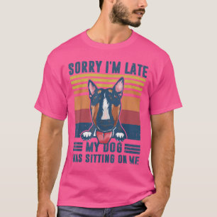 Camiseta Siento haber tardado en que mi perro me estaba sen