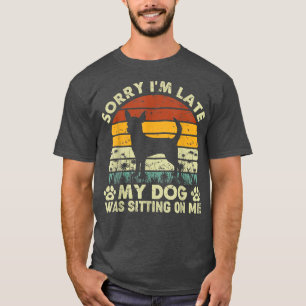 Camiseta Siento haber tardado en que mi perro me estaba sen