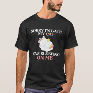 Camiseta Siento haber tardado mi gato durmiendo en mí curio
