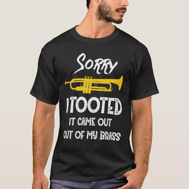Camiseta Siento Haber Tocado Que Salió De Mi Trompeta De Br (Anverso)