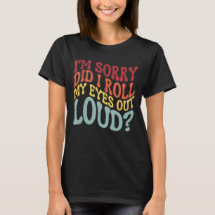 Camiseta Siento haberme arrojado los ojos a un fuerte Hu sa