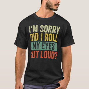 Camiseta Siento haberme arrojado los ojos en voz alta y sar