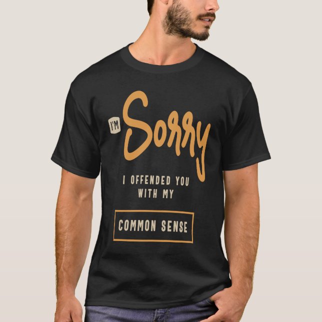 Camiseta Siento haberte ofendido con mi oído de sentido com (Anverso)
