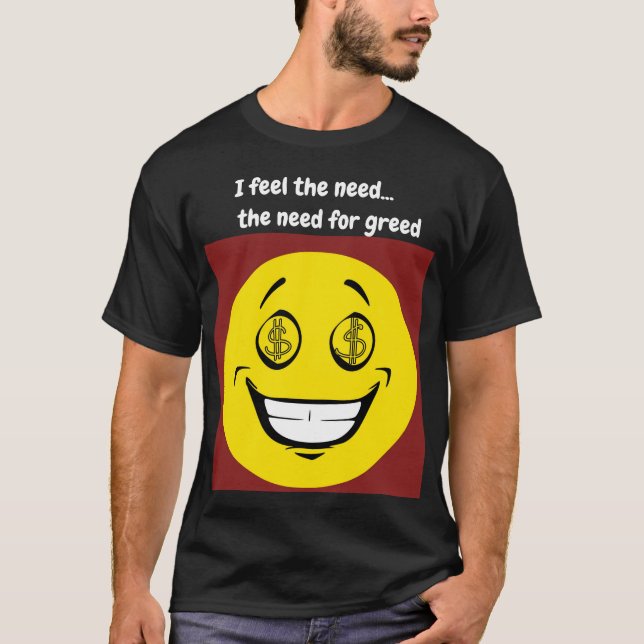 Camiseta Siento la necesidad, la necesidad de codicia (Anverso)