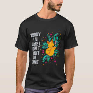 Camiseta Siento llegar tarde, no quería venir