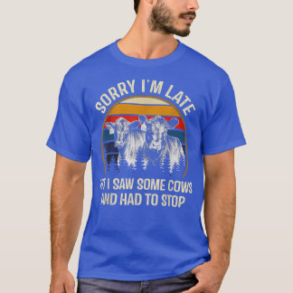 Camiseta Siento llegar tarde pero vi algunas vacas y tuve q