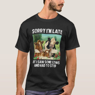 Camiseta Siento llegar tarde pero vi algunas vacas y tuve q