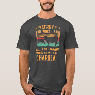 Camiseta Siento Lo Que Dije Al Trabajar Bovino De Vaca