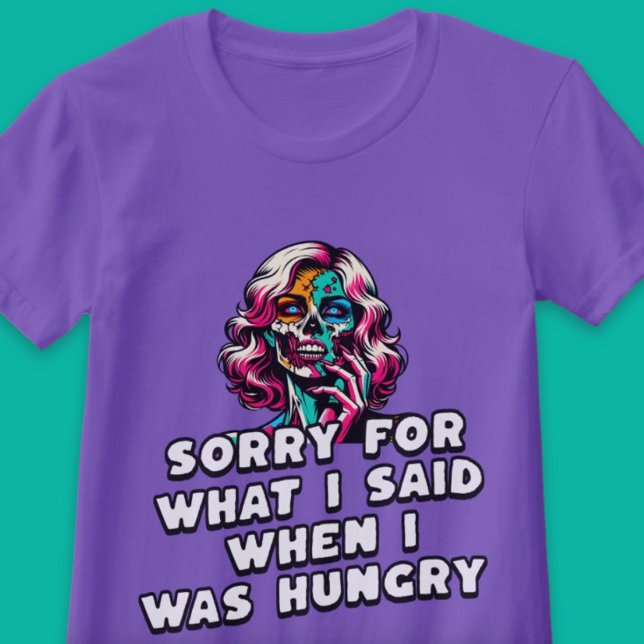 Camiseta Siento Lo Que Dije Cuando Tenía Hambre. (Sorry For What I Said When I Was Hungry Funny T-Shirt)