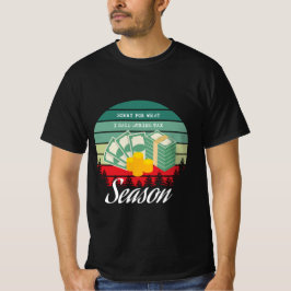 Camiseta Siento Lo Que Dije Durante La Tributación De Tempo