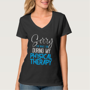 Camiseta Siento Lo Que Dije Durante Mi Terapia Física: