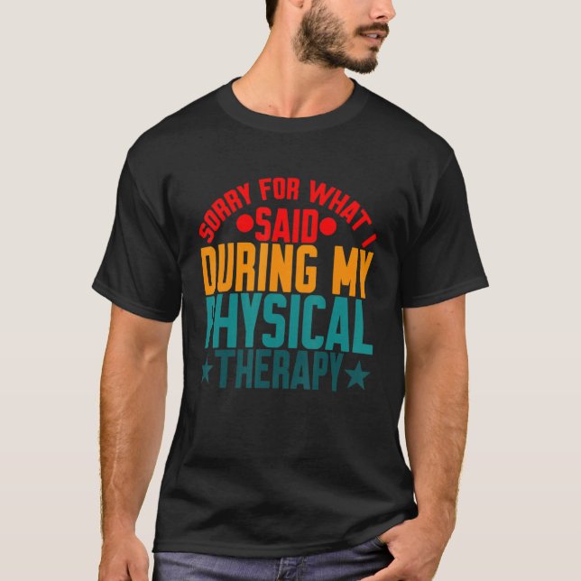 Camiseta Siento Lo Que Dije Durante Mi Terapia Física (Anverso)