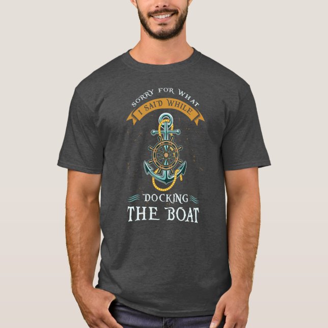 Camiseta Siento Lo Que Dije Mientras Acoplaba El Barco (Anverso)