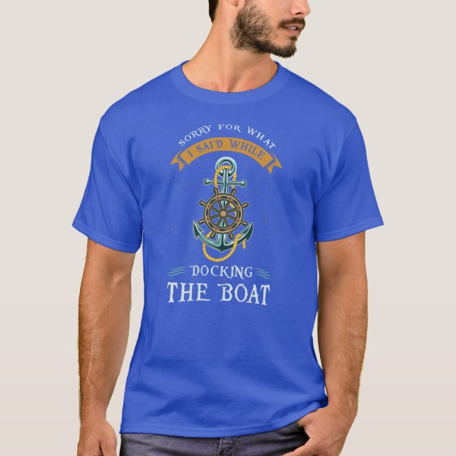 Camiseta Siento Lo Que Dije Mientras Acoplaba El Barco (Anverso)