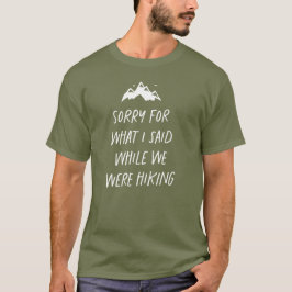 Camiseta Siento lo que dije mientras caminábamos divertidos