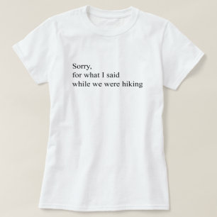 Camiseta Siento lo que dije mientras caminábamos divertidos