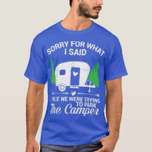 Camiseta Siento Lo Que Dije Mientras Trataba De Estacionar 