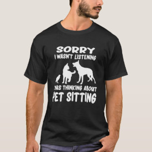 Camiseta Siento no haber escuchado a la niñera mascota lind