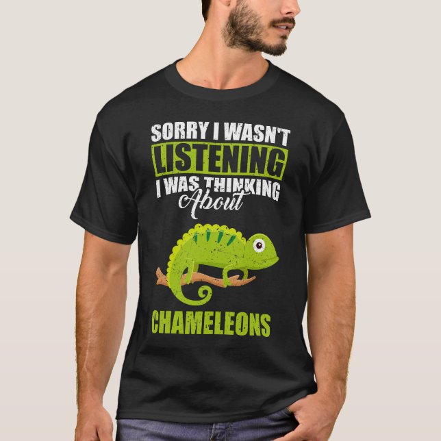 Camiseta Siento no haber escuchado pensar sobre Chameleons (Anverso)