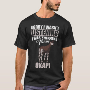 Camiseta Siento no haber escuchado pensar sobre Okapi
