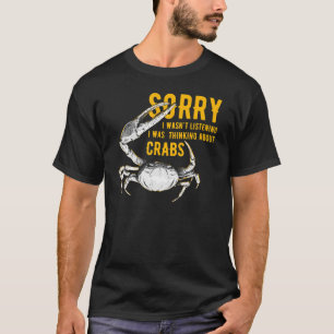 Camiseta Siento No Haber Escuchado Que Estaba Pensando En E